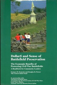 Dollars & Sense of Battlefield Preservation: The Economic Benefits of Protecting Civil War Battlefields: A Handbook for  Community Leaders