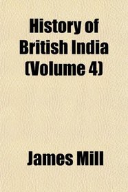 History of British India (Volume 4)