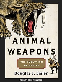 Animal Weapons: The Evolution of Battle