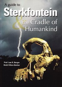 A Guide to Sterkfontein & the Cradle of Humankind