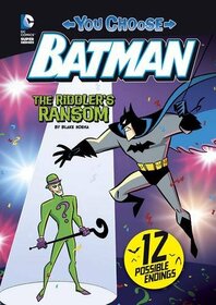 The Riddler's Ransom (DC Super Heroes: You Choose Stories: Batman)