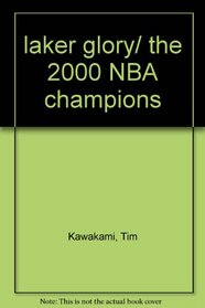 laker glory/ the 2000 NBA champions