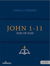 John 1-11: The Son of God Study Guide (Lamplighters Study Guides)