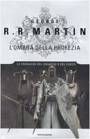 L'ombra Della Profezia (A Feast For Crows) (Italian Edition)