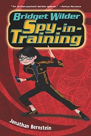 Bridget Wilder: Spy-in-Training (Bridget Wilder Series)