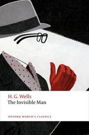 The Invisible Man: A Grotesque Romance (Oxford World's Classics)