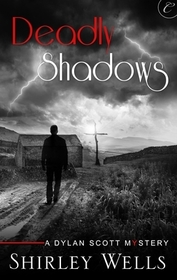Deadly Shadows (Dylan Scott, Bk 6)
