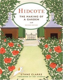 Hidcote: The Making of a Garden (Revised Edition)