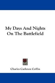 My Days And Nights On The Battlefield