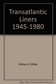 Transatlantic liners, 1945-1980