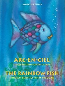 Arc-En-Ciel = The Rainbow Fish: French English Edition
