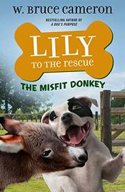 Lily to the Rescue: The Misfit Donkey (Lily to the Rescue!, 6)