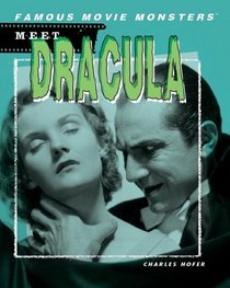 Meet Dracula (Famous Movie Monsters)