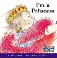 I'm A Princess (Turtleback School & Library Binding Edition) (My First Reader (Prebound))