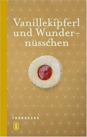 Vanillekipferl und Wundernsschen