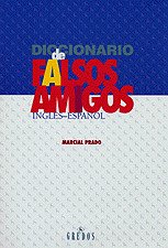 Diccionario de falsos amigos Ingles-Espanol/ Dictionary of False Friendship English-Spanish (Serie Sociologia)