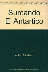 Surcando El Antartico (Spanish Edition)