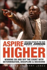 Aspire Higher: Winning On and Off the Court with Determination, Discipline, and Decisions