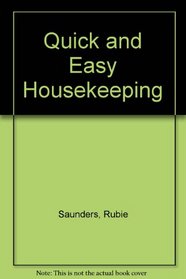 Quick and Easy Housekeeping (A Concise Guide)