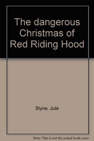 The Dangerous Christmas of Red Riding Hood