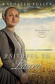 Faithful to Laura (Middlefield Family, Bk 2)