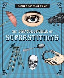 The Encyclopedia of Superstitions