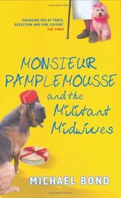 Monsieur Pamplemousse and the Militant Housewives (Monsieur Pamplemousse, Bk 15)