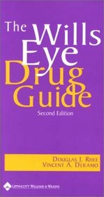 The Wills Eye Drug Guide: Diagnostic and Therapeutic Medications