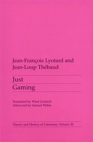 Just Gaming (Theory and History of Literature, Vol 20)