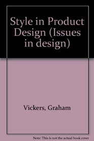 Style in Product Design (Issues in Design)