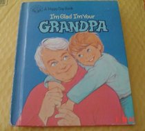 I'm Glad I'm Your Grandpa (Happy Day Books)