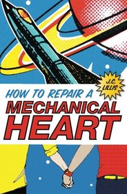 How to Repair a Mechanical Heart