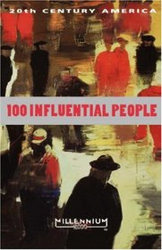20th Century America: 100 Influential People (Millennium 2000)