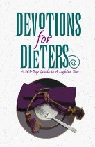 Devotions for Dieters: A 365-day Guide to a Lighter You