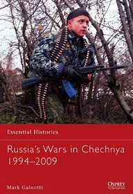 Russia's Wars in Chechnya 1994-2009 (Essential Histories)