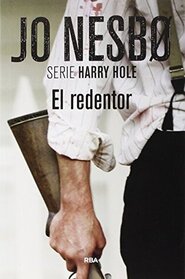 El redentor (The Redeemer) (Harry Hole, Bk 6) (Spanish Edition)