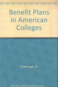 Greenough: Benefit Plans in American Colleges (Cloth)