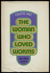 The Woman Who Loved Worms and Other Poems