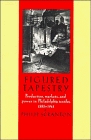 Figured Tapestry : Production, Markets and Power in Philadelphia Textiles, 1855-1941