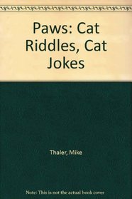Paws: Cat Riddles, Cat Jokes