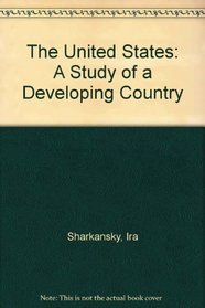 The United States: A Study of a Developing Country