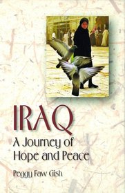 Iraq: A Journey Of Hope And Peace