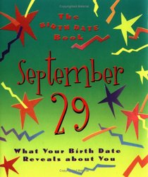 The Birth Date Book September 29: What Your Birthday Reveals About You