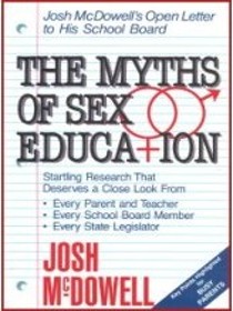 The Myths of Sex Education: Josh McDowell's Open Letter to His School Board