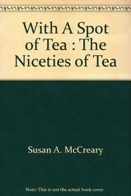 With A Spot of Tea : The Niceties of Tea