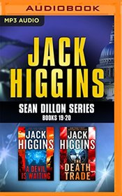 Jack Higgins - Sean Dillon Series: Books 19-20: A Devil Is Waiting, The Death Trade