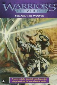 Warriors of Virtue 5: Yee and the Wolves (Warriors of Virtue)