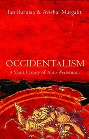 Occidentalism: A Short History of Anti-Westernism