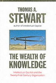 The Wealth of Knowledge: Intellectual Capital and the Twenty-first Century Organisation