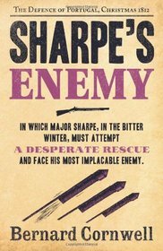 Sharpe's Enemy: Richard Sharpe and the Defence of Portugal, Christmas 1812 (The Sharpe Series)